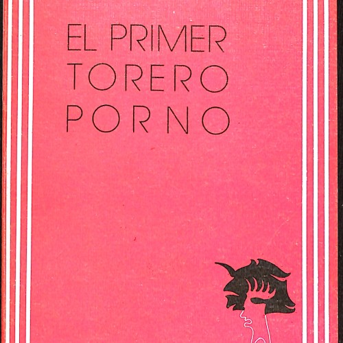 Libro:  El primer torero porno.