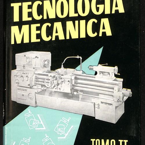 Libro:  Tecnología Mecánica (Tomo II).