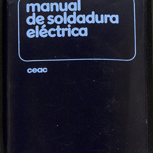 Libro:  Manual de soldadura eléctrica.