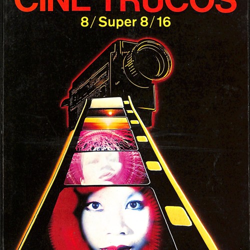 Libro: Cine Trucos: 8 / Super 8 / 16.