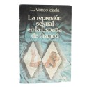 Libro La represion sexual en la España de Franco - L. Alonso Tejada