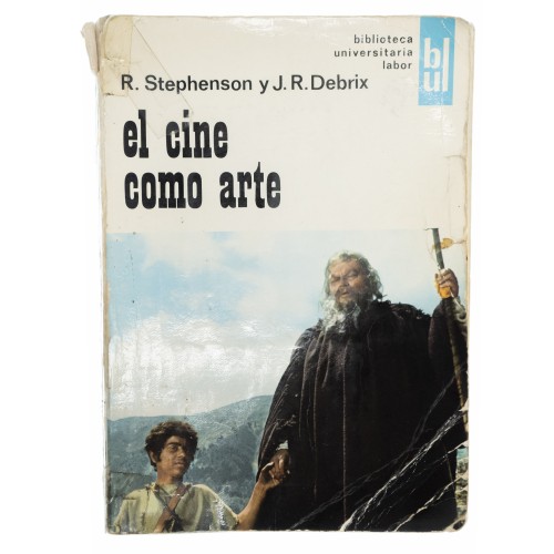 Libro El cine como arte - R. Stephenson y J.R. Debrix