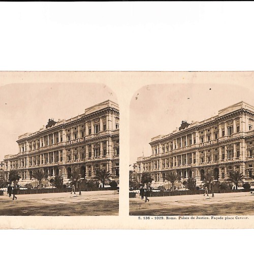 📷 Vista estereoscópica Roma  – Palais de Justice, Façade Place Cavour