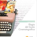 Libro Folleto / cartel de exposición “Elogio del Guión Cinematográfico”, Sala de Exposiciones CAM Elche, 2007.
