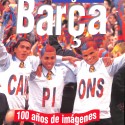 “El Siglo del Barça – 100 años de imágenes”, edición promocional La Vanguardia.