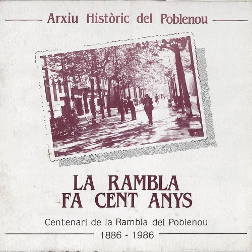 Revista “La Rambla fa cent anys – Centenari de la Rambla del Poblenou 1886-1986”,