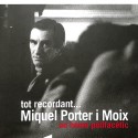Tot recordant... Miquel Porter i Moix, un home polifacètic