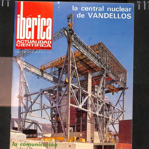 Ibérica Actualidad Científica. "La central nuclear de Vandellós"
