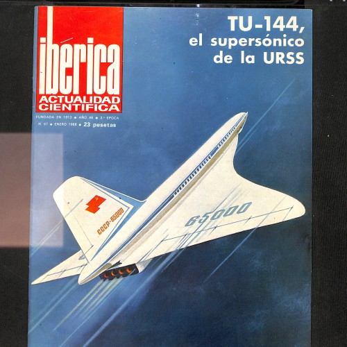 Revista Ibérica - Actualidad Científica (Portada: TU-144, el supersónico de la URSS)