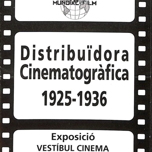 Folleto de exposición cinematográfica: Exposición “Mundial Film Distribuidora Cinematogràfica 1925-1936”