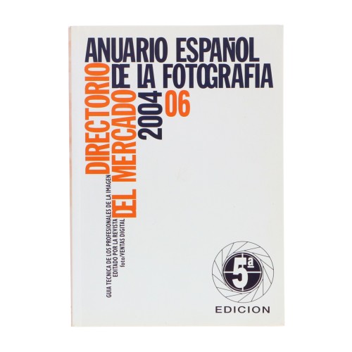 Anuario español de la fotografía 2004. Directorio del mercado (Español)