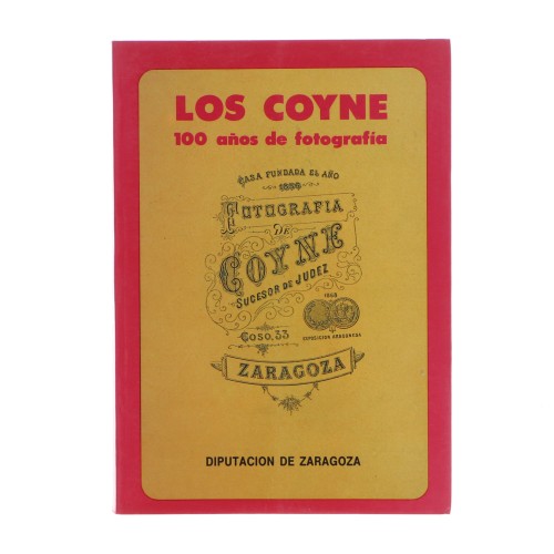 Le livre Coyne 100 ans de la photographie. Diputación de Zaragoza
