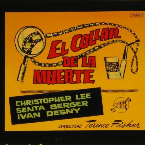 Anuncio cinematográfico en placa de cristal para la película "El Collar de la Muerte" (1962), dirigida por Terence Fisher.