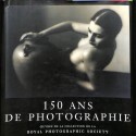 Libro: 150 Ans de Photographie. Œuvres de la collection de la Royal Photographic Society