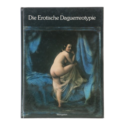 Libro: Die Erotische Daguerreotypie de Michael Weingarten