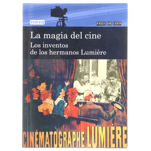 Libro La magia del cine - Los inventos de los hermanos Lumiere (Everest)