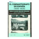 Libro El Cinematógrafo en España (1896-1906) - Jean-Claude Segun Vergara