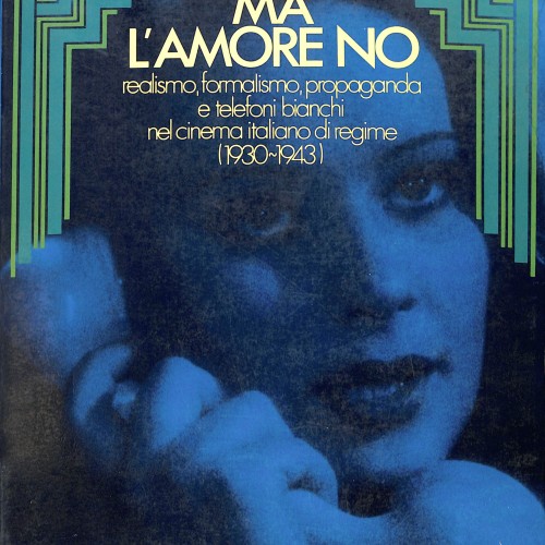 Libro 'Ma L'amore no' de Francesco Savio sobre cine italiano