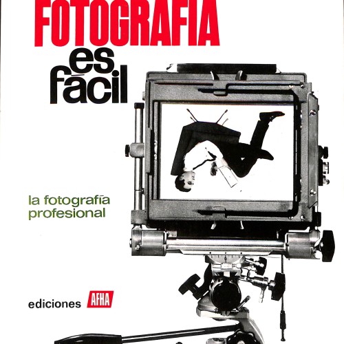 Libro 'La Fotografía es fácil: la fotografía profesional' de Ediciones AFHA