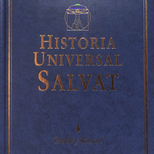Historia Universal Salvat Tomo 4: Grecia y Roma I