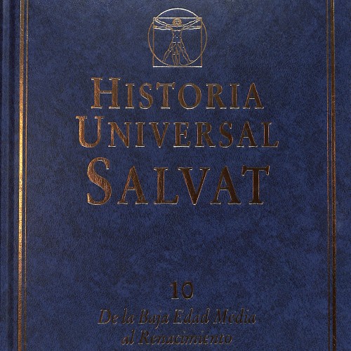 Historia Universal Salvat nº10: De la Baja Edad Media al Renacimiento