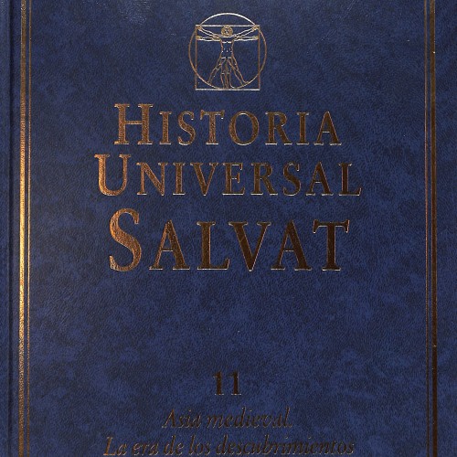 Historia Universal Salvat Tomo 11: Asia medieval. La era de los descubrimientos