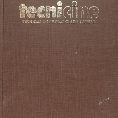 Libro: Tecnicine. Técnicas de filmación en Super 8
