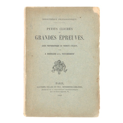 Libro "Petits cliches et Grandes Épreuves" - J. Berbard et L. Touchebeuf