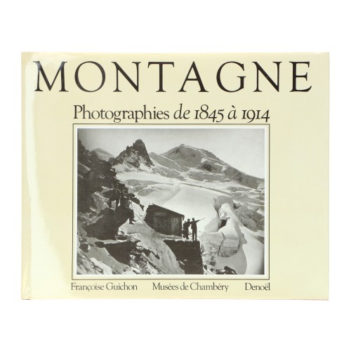 Libro Montagne Photographies de 1845 à 1914