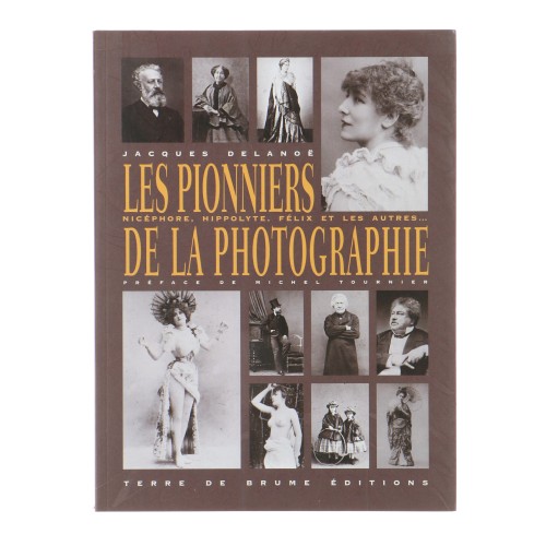 Libro Les Pionniers de la photographie, Jacques Delanoe
