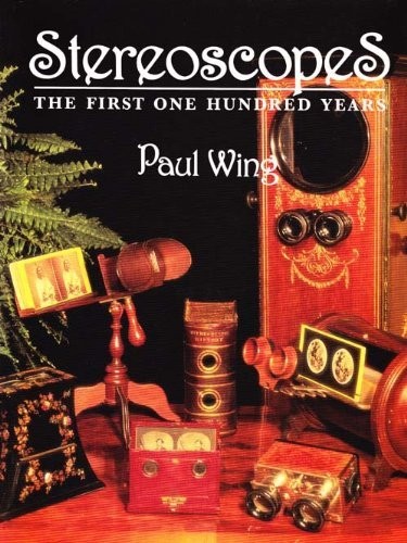 Libro Stereoscopes The First one Hundred Years Paul Wing