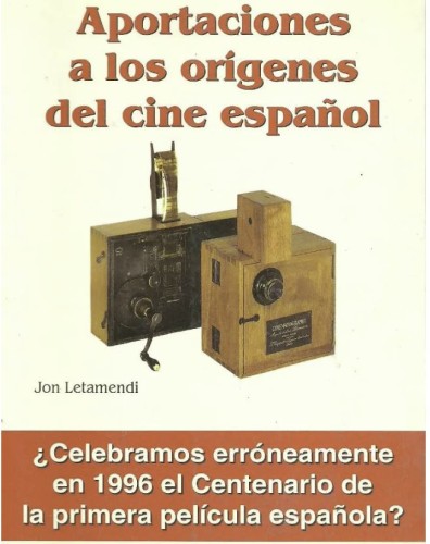 Book" Contributions to the origins of the Spanish film" Jon Letamendi