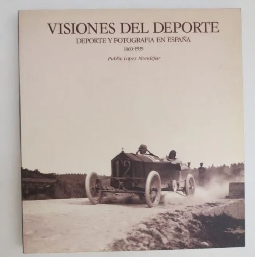 'Visions du sport 1960/1939' Livre Publio Lopez Mondejar de