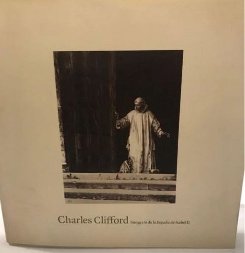 Book 'photographer Charles Clifford Spain of Isabel II'