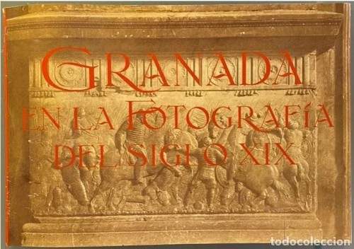 Libro Granada en la Fotografía de siglo XIX