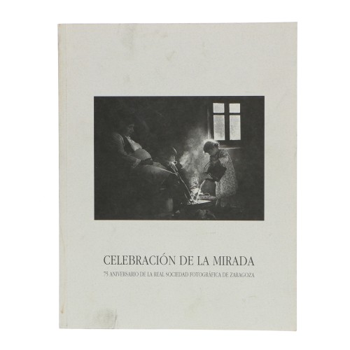Revista Celebración de la Mirada 75 Aniversario de la Real Sociedad Fotográfica de Zaragoza