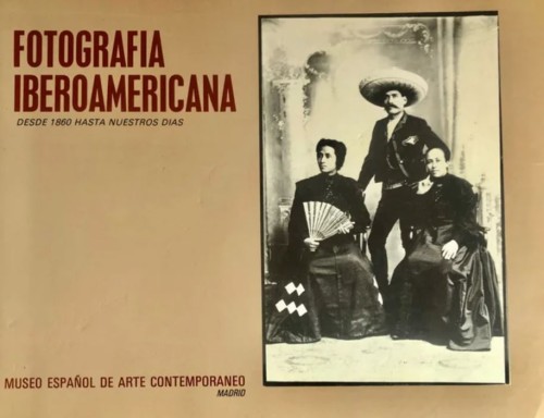 Libro 'Fotografía Iberoamericana desde 1860 hasta nuestros días' de Museo Español de Arte Contemporáneo Madrid