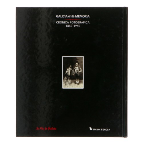 Libro 'Galicia en la memoria. Crónica fotográfica 1882-1960', de La Voz de Galicia