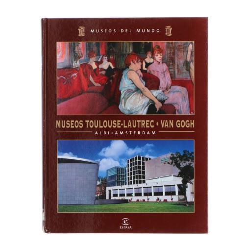 Libro Museos del mundo - Vol.2 Museos Toulouse-Lautrec, Van Gogh