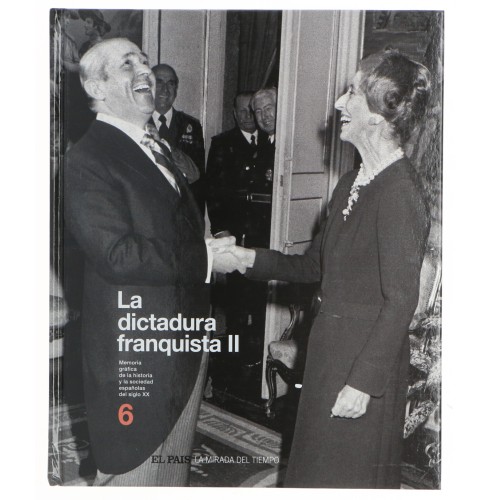 Enciclopedia La mirada del tiempo vol.6 La dictadura franquista II