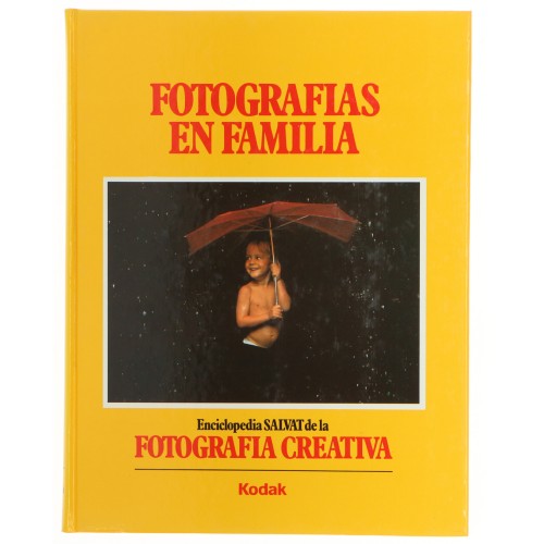 Enciclopedia SALVAT de la Fotografia creativa vol.3 Fotografias en familia