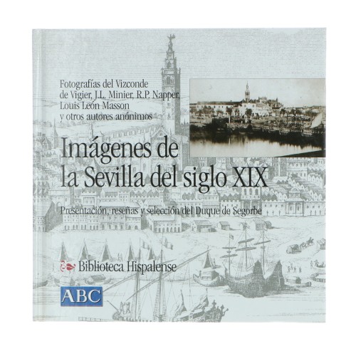 Book 'IMAGES OF SEVILLA OF THE CENTURY XIX. Collection of the Duke of Segorbe - VIZCONDE Vigier, - MINIER '